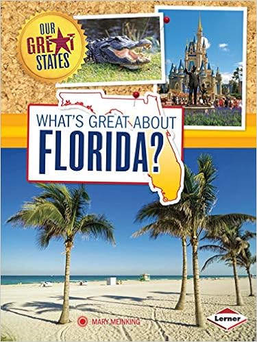 What's Great about Florida? (Our Great States), by Mary Meinking What's Great about Florida? (Our Great States), by Mary Meinking