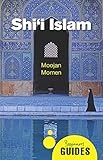 Shi'I Islam: A Beginner's Guide (Beginner's Guides)