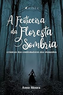 Livro A feiticeira da Floresta Sombria: Crônicas dos controladores dos elementos