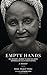 Empty Hands, A Memoir: One Woman's Journey to Save Children Orphaned by AIDS in South Africa (Sacred Activism)