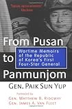 Book cover for From Pusan to Panmunjom: Wartime Memoirs of the Republic of Korea's First Four-Star General