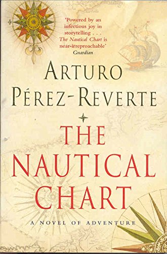 The Nautical Chart: A Novel of Adventure por Arturo Perez-Reverte