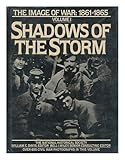 Front cover for the book Shadows of the Storm: The Image of War, 1861-1865, Vol. 1 by William C. Davis