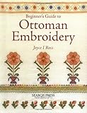 Beginner's Guide to Ottoman Embroidery by Joyce I. Ross