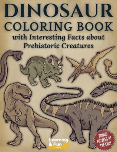 Dinosaur Coloring Book: Educational Coloring Book with Interesting ...