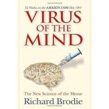 Virus of the Mind: The New Science of the Meme by Brodie, Richard (2009) Hardcover