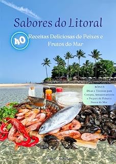 Livro SABORES DO LITORAL:: 40 Receitas Deliciosas de Peixes e Frutos do Mar