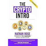 The Crypto Intro: Your Guide To Mastering Bitcoin, Ethereum, Litecoin, Cryptoassets, Blockchain &amp; Cryptocurrency Investing