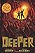 Deeper (Tunnels, Book 2)