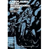 Labor, Class, and the International System