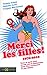 Merci les filles ! (French Edition) by 