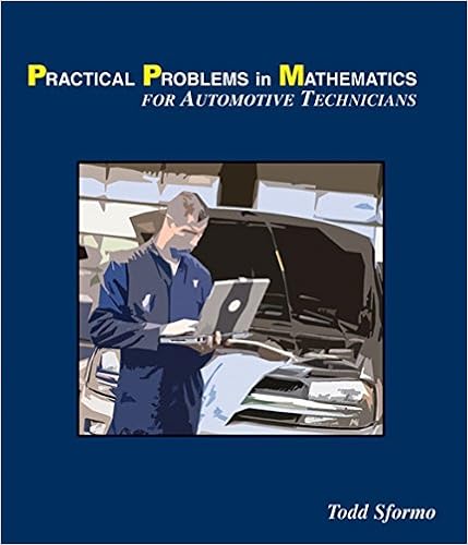 Practical Problems In Mathematics For Automotive Technicians Practical Problems In Mathematics Series Sformo Todd 9781428335240 Books Practical Problems In Mathematics For Automotive Technicians Practical Problems In Mathematics Series Sformo Todd 9781428335240 Books