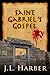 Saint Gabriel's Gospel (Stephen Saint Gabriel Adventure Book 1)
