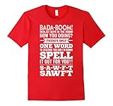SAWFT T-Shirt Bada Boom! Realest Guys In The Room!