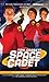 Tom Corbett Space Cadet: A Radio Dramatization by 