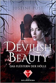 Devilish Beauty 1: Das Flüstern der Hölle, by Justine Pust Devilish Beauty 1: Das Flüstern der Hölle, by Justine Pust