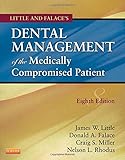 Little and Falace's Dental Management of the Medically Compromised Patient, 8e (Little, Dental Management of the Medically Compromised Patient)