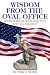 Wisdom from the Oval Office by