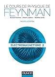 Le cours de physique de Feynman : Electromagnétisme Tome 2 by