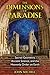 The Dimensions of Paradise: Sacred Geometry, Ancient Science, and the Heavenly Order on Earth by John Michell