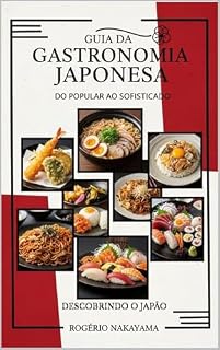 Livro DESCOBRINDO O JAPÃO: Guia da Gastronomia JaponesaDo Popular ao Sofisticado