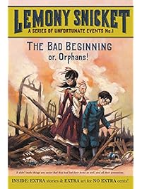 The Bad Beginning: Or, Orphans! (A Series of Unfortunate Events, Book 1)