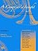 A Composer's Insight, Volume 3: Thoughts, Analysis and Commentary on Contemporary Masterpieces for W by 