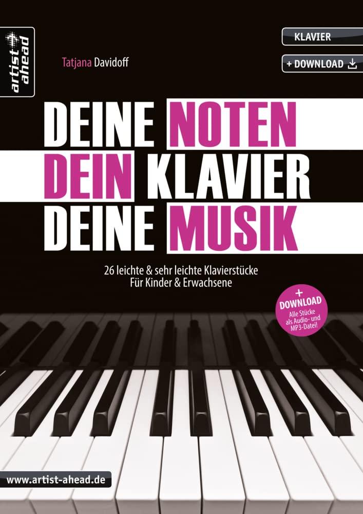 Deine Noten, Dein Klavier, Deine Musik: 26 leichte und sehr leichte Klavierstücke für Kinder & Erwachsene (inkl. Download)