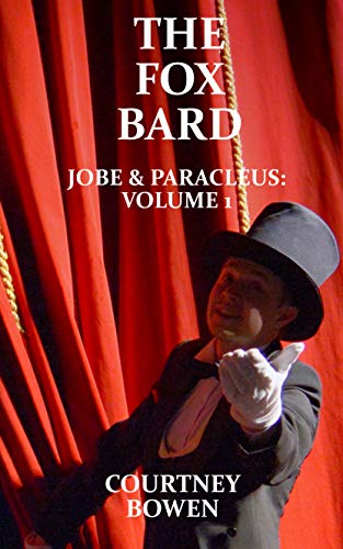 The Fox Bard (Jobe & Paracleus Book 1) by [Bowen, Courtney]