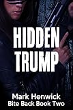 Hidden Trump: An Amber Farrell Novel (Bite Back Book 2)