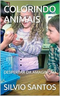 Livro COLORINDO ANIMAIS: DESPERTAR DA IMAGINÇÃO