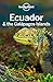 Lonely Planet Ecuador & the Galapagos Islands (Travel Guide)