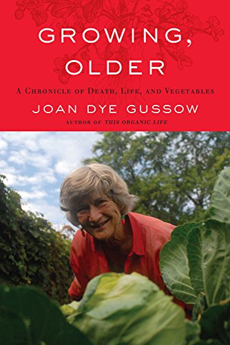 !B.E.S.T Growing, Older: A Chronicle of Death, Life, and Vegetables K.I.N.D.L.E