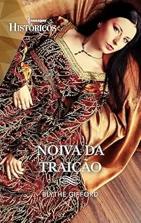 Livro Noiva da Traição (Harlequin Históricos Livro 103)