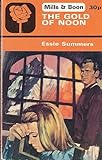 Front cover for the book The Gold of Noon by Essie Summers