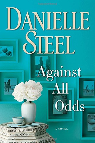Against All Odds: A Novel, by Danielle Steel