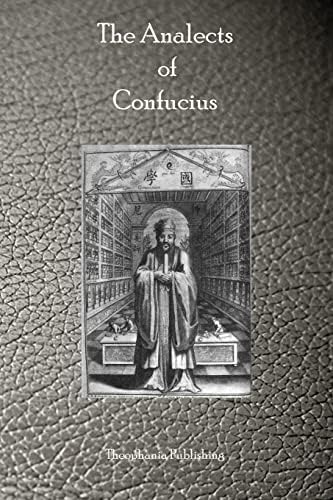 The Analects of Confucius (The Chinese Classics): Confucius, Legge