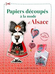 Papiers découpés à la mode d'Alsace