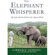 The Elephant Whisperer: My Life with the Herd in the African Wild