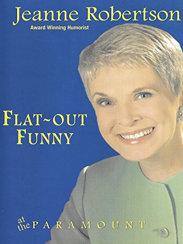 Jeanne Robertson – Flat Out Funny