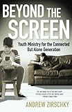 Beyond the Screen by Andrew Zirschky
