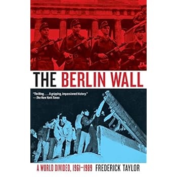 The Berlin Wall: A World Divided, 1961-1989 The Berlin Wall: A World Divided, 1961-1989