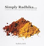 Simply Radhika...: A Traditional Yet Modern Approach to My North Indian Table Simply Radhika...: A Traditional Yet Modern Approach to My North Indian Table