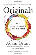 Originals: How Non-Conformists Move the World