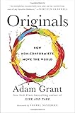 Originals: How Non-Conformists Move the World