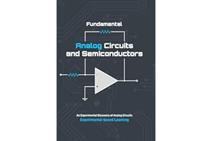 Fundamental Analog Circuits and Semiconductors: An Experimental Discovery of Analog Circuits