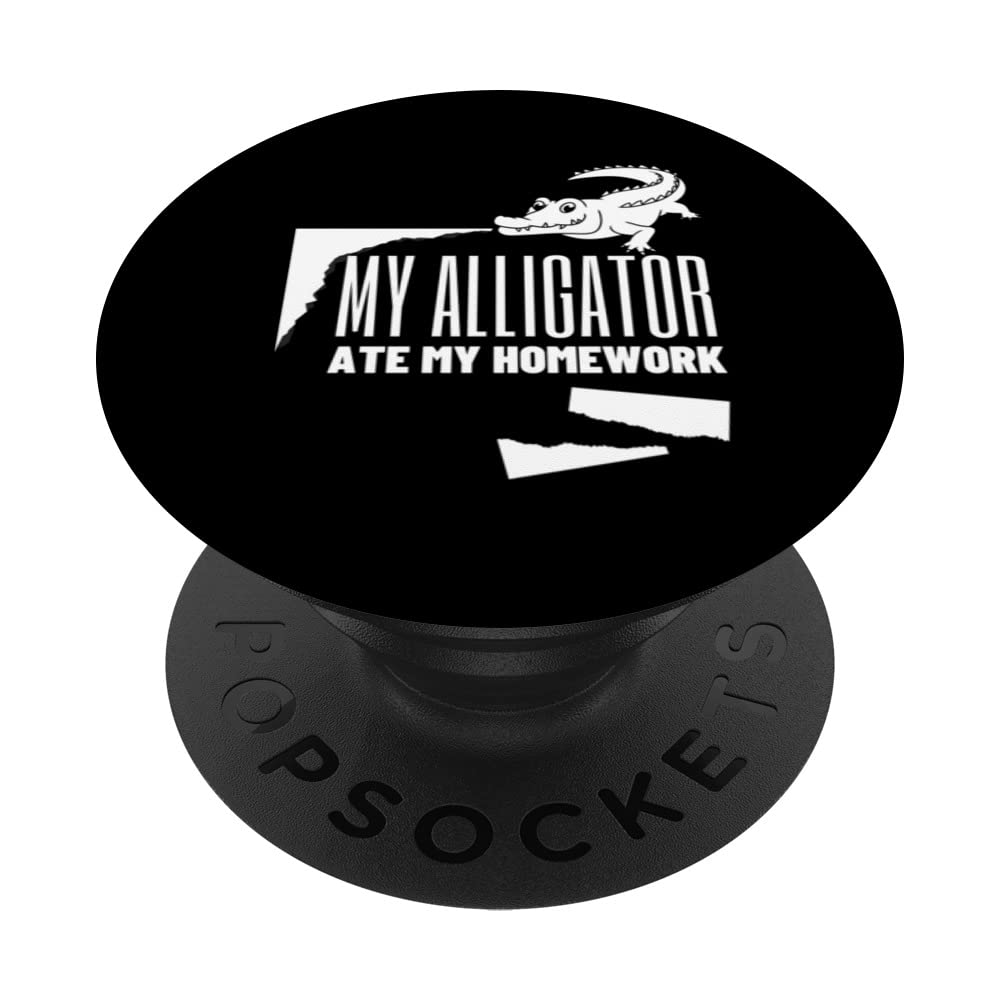 My Alligator Ate My Homework Funny School Alligator PopSockets Swappable PopGrip