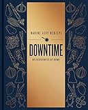 Downtime: Deliciousness at Home