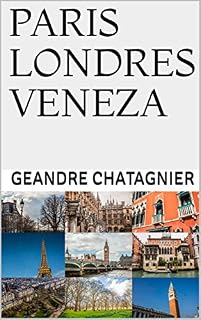 Livro PARIS LONDRES VENEZA (VIAGENS Livro 1)