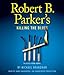 Robert B. Parker's Killing the Blues: A Jesse Stone Novel